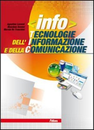 Info. Tecnologie dell'informazione e della comunicazione. Per le Scuole superiori. Con espansione online