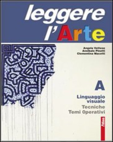 Leggere l'arte. Per la Scuola media. Con espansione online. Linguaggio visuale