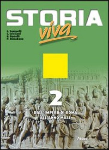 Storia viva. Per le Scuole superiori. Con espansione online. Vol. 2: Dall'Impero di Roma all'Impero carolingio