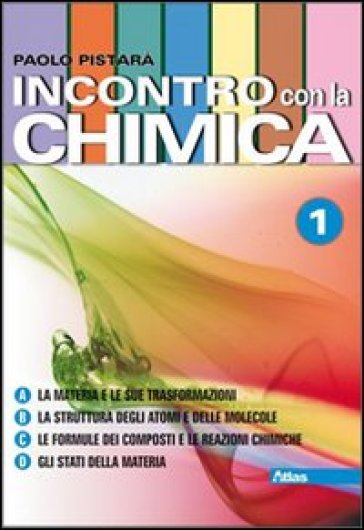 Incontro con la chimica. Per le Scuole superiori. Con espansione online. Vol. 1