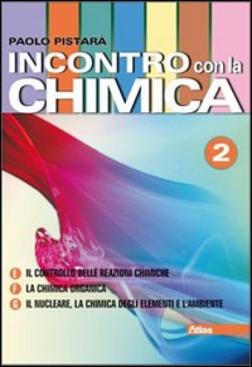 Incontro con la chimica. Per le Scuole superiori. Con espansione online. Vol. 2