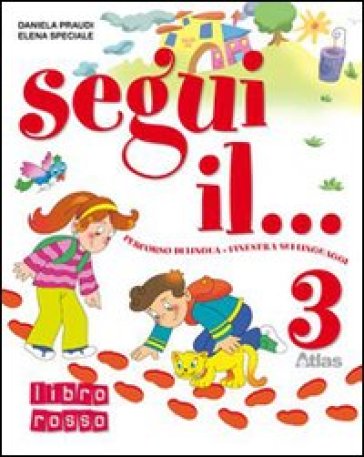 Segui il... Per la 3ª classe elementare. Con espansione online