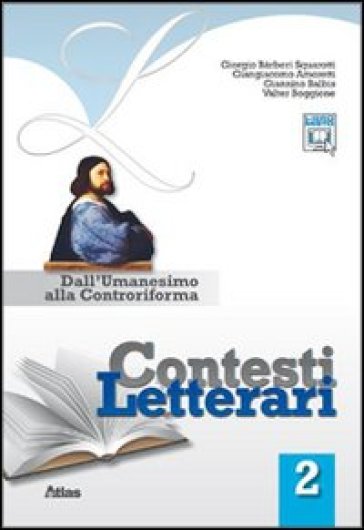 Contesti letterari. Per le Scuole superiori. Con espansione online. Vol. 2: Dall'Umanesimo alla Controriforma