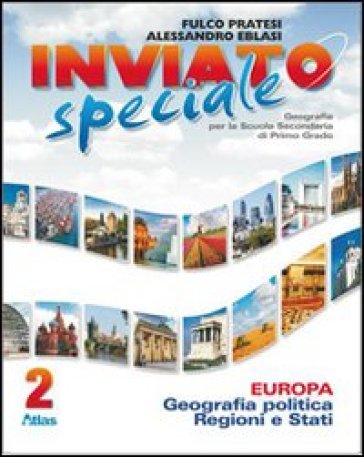 Inviato speciale. Per la Scuola media. Con espansione online. Vol. 2: Europa