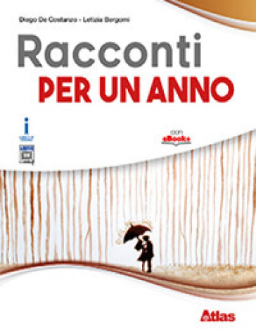 Il caffè letterario. Racconti per un anno. Per le Scuole superiori. Con ebook. Con espansione online