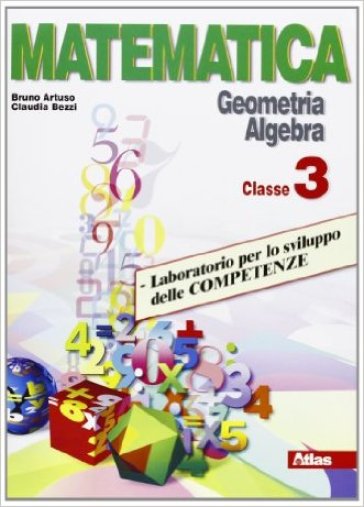 Matematica. Laboratorio per lo sviluppo delle competenze. Per la Scuola media. Vol. 3