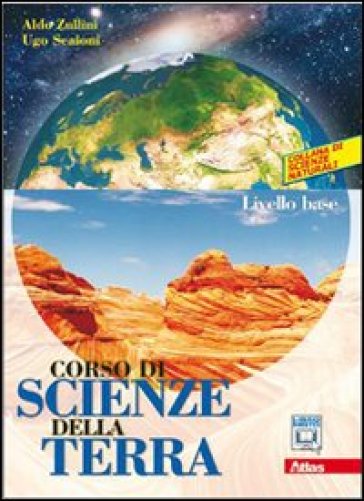 Corso di scienze della terra. Per le Scuole superiori. Con espansione online. Vol. 1: Livello base