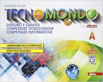 Tecnomondo. Vol. A-B-SChede. Per la Scuola media. Con e-book. Con espansione online