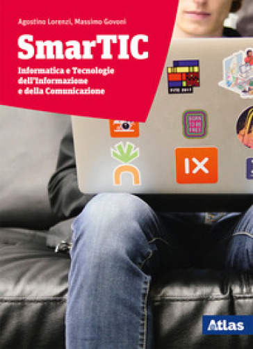 Smartic. Informatica e tecnologie dell'informazione e della comunicazione. Con Percorsi per unità di apprendimento. Per le Scuole superiori. Con ebook. Con espansione online