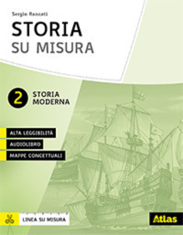 Storia su misura. Didattica inclusiva e contenuti fondamentali. Per la Scuola media. Con Contenuto digitale per download e accesso online. Vol. 2: Storia moderna