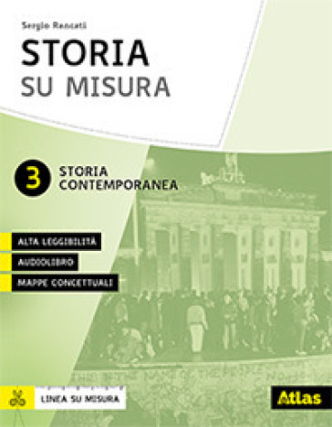 Storia su misura. Didattica inclusiva e contenuti fondamentali. Per la Scuola Media. Con Contenuto digitale per download e accesso online. Vol. 3: Storia contemporanea
