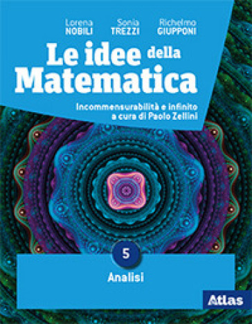 Le idee della matematica. Per le Scuole superiori. Con e-book. Con espansione online. Vol. 3: Analisi