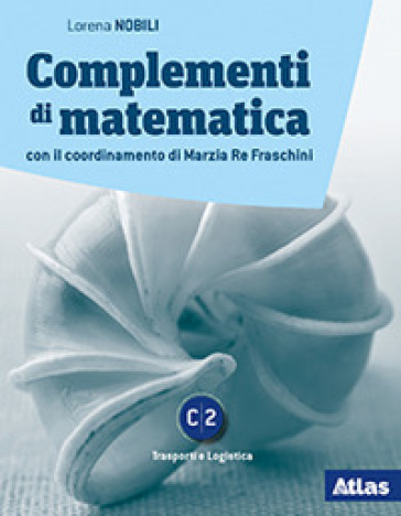 Complementi di matematica. Modulo C2. Per le Scuole superiori. Con e-book. Con espansione online