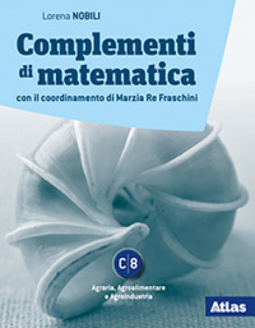 Complementi di matematica. Modulo C8. Per le Scuole superiori. Con e-book. Con espansione online