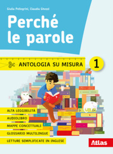 Perché le parole. Antologia su misura. Per la Scuola media. Con e-book. Con espansione online. Vol. 1