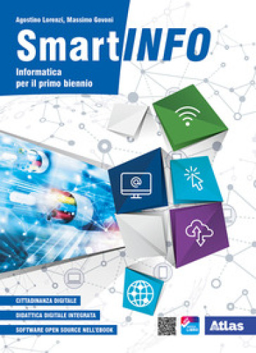 Smartinfo. Informatica. Per le Scuole superiori. Con e-book. Con espansione online
