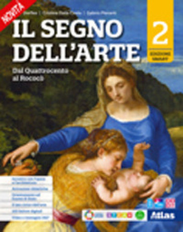 Il Segno Dell'arte. Ediz. Smart. Per Le Scuole Superiori. Con E-Book. Con Espansione Online. Dal Quattrocento Al Rococò (Vol. 2)