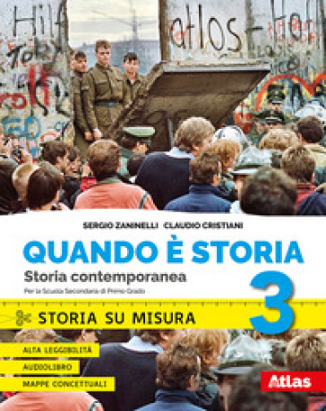 Quando è storia. Storia su misura. Per la Scuola media. Con ebook. Con espansioni online. Vol. 3: Storia contemporanea