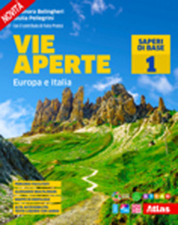 Vie aperte. Saperi di base. Per la Scuola media. Con e-book. Con espansione online. Vol. 1: Europa e Italia