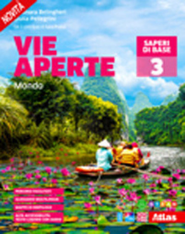 Vie aperte. Saperi di base. Per la Scuola media. Con e-book. Con espansione online. Vol. 3: Mondo