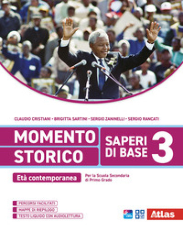 Momento storico. Saperi di base. Per la Scuola media. Con e-book. Con espansione online. Vol. 3: Età contemporanea
