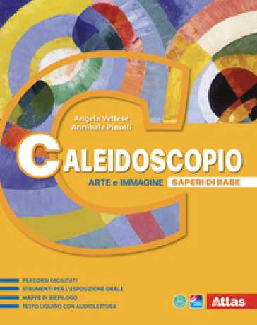 Caleidoscopio. Arte e immagine. Saperi di base. Per la Scuola media. Con e-book. Con espansione online