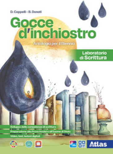Gocce d'inchiostro. Laboratorio di scrittura. Per le Scuole superiori. Con e-book. Con espansione online