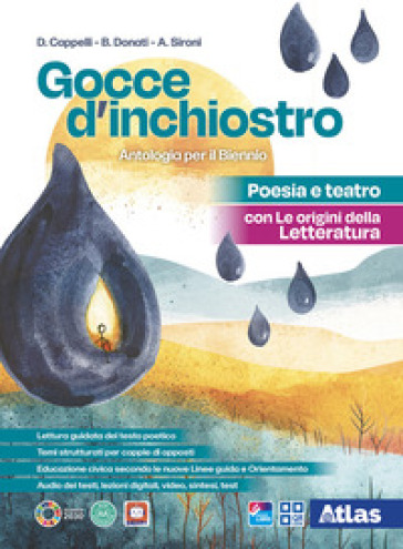 Gocce d'inchiostro. Antologia italiana. Poesia e Teatro con Le origini della letteratura. Per le Scuole superiori. Con e-book. Con espansione online