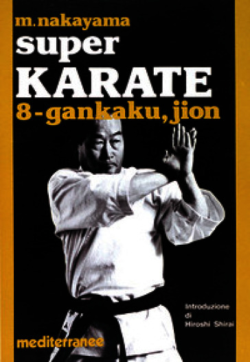 Super karate. Vol. 8: Kata Gankaku e Jion
