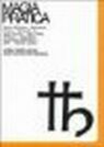 Magia pratica. Vol. 2: Grand grimoire. Grimorium verum. Grimorio papa Onorio. Libro della potenza. Esorcismi. Evocazioni diaboliche. Patti. Segreti magici