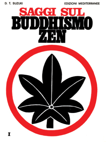 Saggi sul buddhismo Zen. Vol. 1: Una spiegazione chiara e precisa dello zen