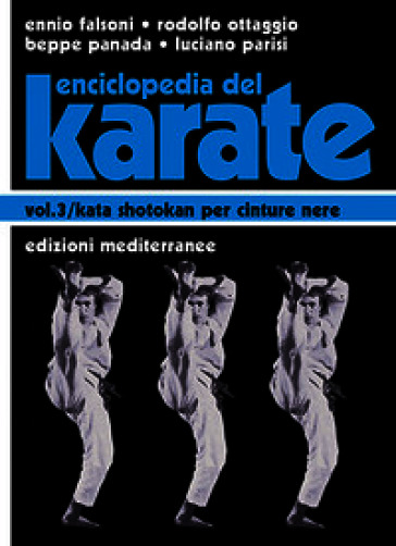 Enciclopedia del karatè. Vol. 3: Kata shotokan per cinture nere