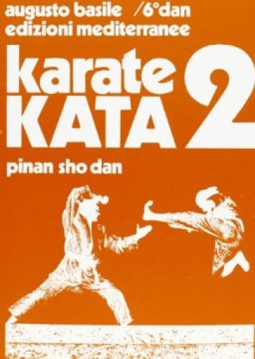 Karate kata. Vol. 2: Pinan sho dan