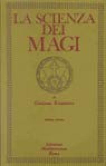 La scienza dei magi. Vol. 1