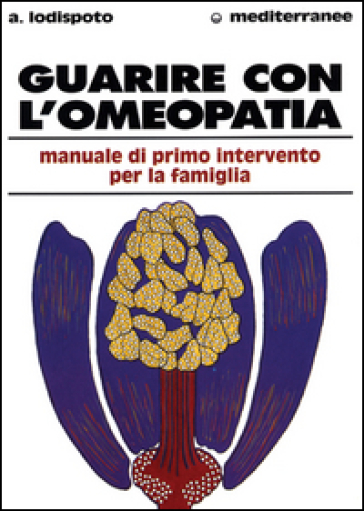 Guarire con l'omeopatia