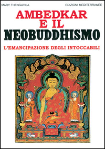 Ambedkar e il neobuddhismo. L'emancipazione degli intoccabili