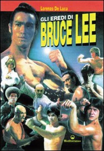 Gli Eredi Di Bruce Lee
