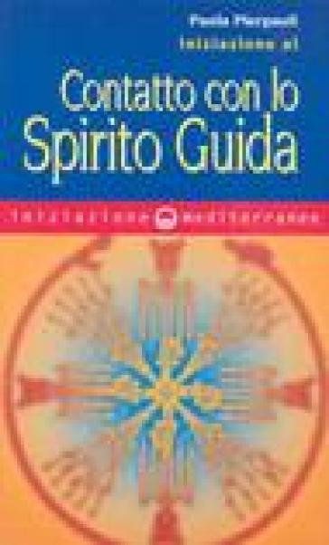 Iniziazione al contatto con lo spirito guida