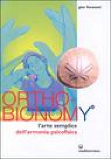 Ortho-bionomy. L'arte semplice dell'armonia psicofisica
