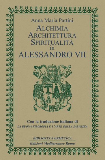 Alchimia, architettura, spiritualità in Alessandro VII