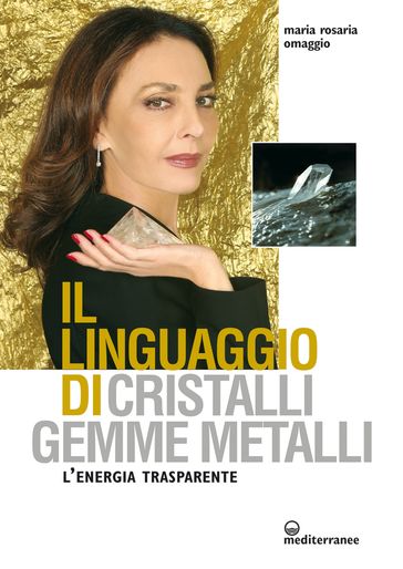 Il linguaggio di cristalli, gemme, metalli