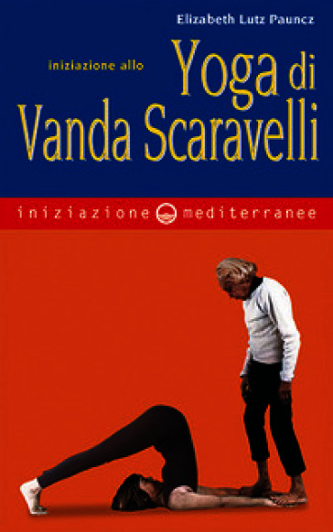 Iniziazione allo yoga di Vanda Scaravelli