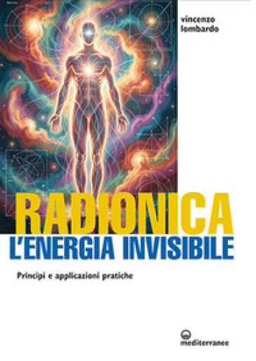 Radionica l'energia invisibile. Principi e applicazioni pratiche