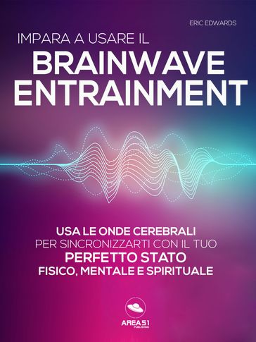 Impara a usare il Brainwave Entrainment
