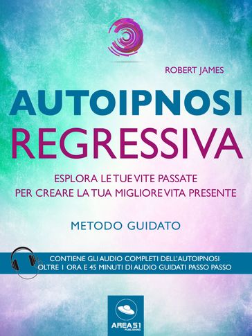 Autoipnosi regressiva. Metodo guidato