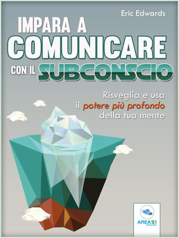 Impara a comunicare con il subconscio