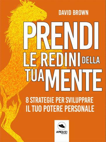 Prendi le redini della tua mente
