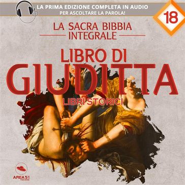 La sacra Bibbia integrale. Libro di Giuditta  Libri storici