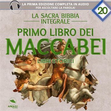 La sacra Bibbia integrale. Primo libro dei Maccabei  Libri storici