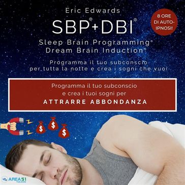 SBP® + DBI® per attrarre abbondanza